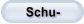 Schu-